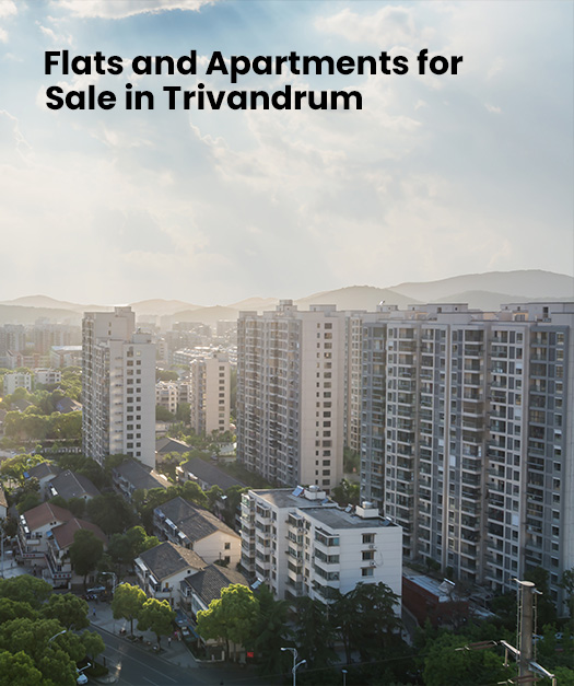 Flats and Apartments for Sale in Trivandrum – A Complete Buyer’s Guide
