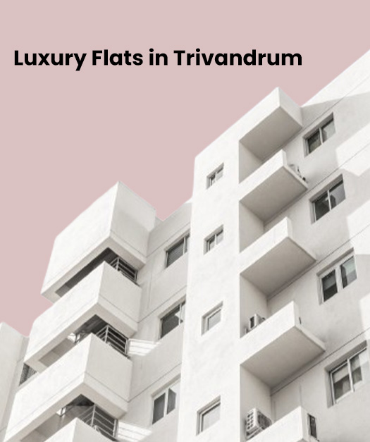 Buy Luxury Flats in Trivandrum from Trusted Builders – Here’s Why It Matters
