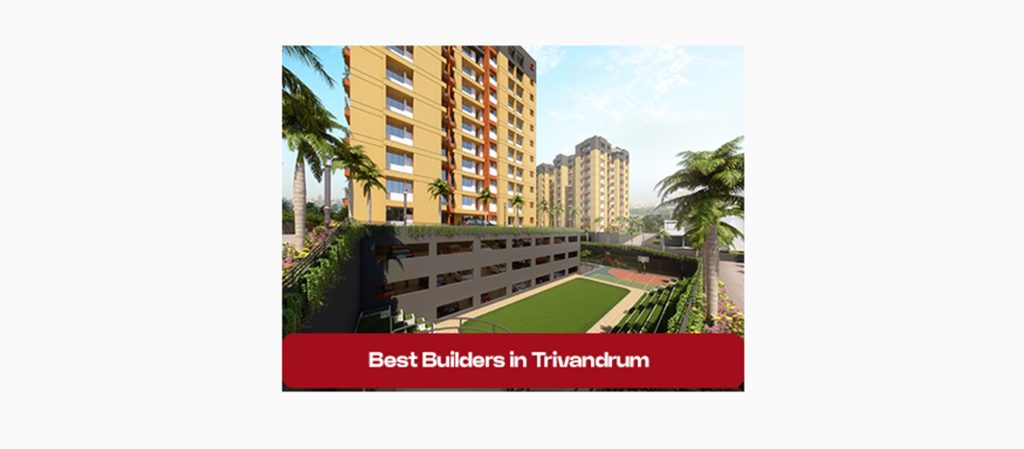 Best Builders in Trivandrum