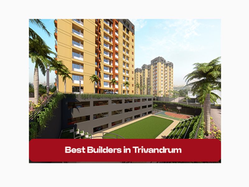 Best Builders in Trivandrum